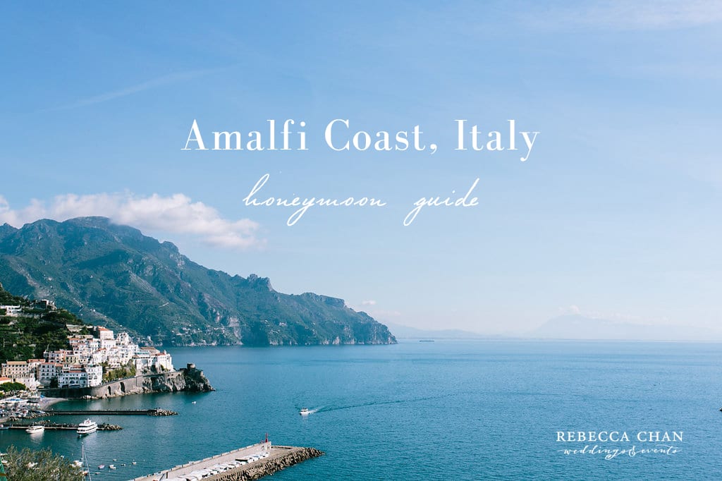 Honeymoon Travel Guide – Amalfi Coast, Italy